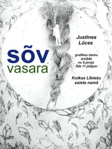 Justīnes Lūces grafikas darbu izstāde “Sõv”