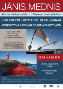 Līvu krasts – Gotlande. Sasaukšanās – ceļojošā foto mūzikas izstāde
